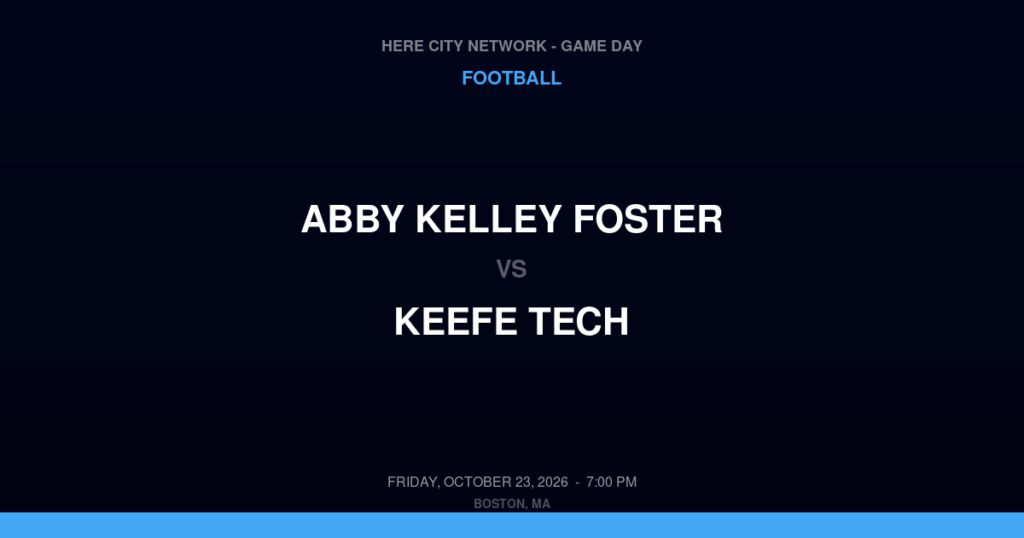 Abby Kelley Foster vs. Keefe Tech — Football Game Day — Framingham, MA — Oct 23, 2026