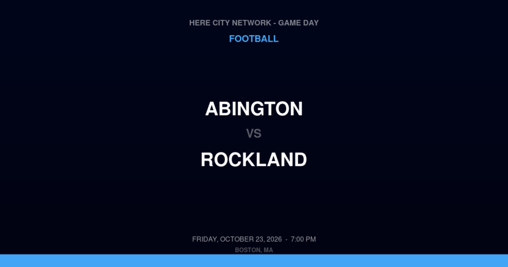 Abington vs. Rockland — Football Game Day — Rockland, MA — Oct 23, 2026