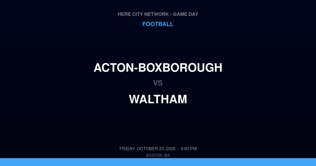 Acton-Boxborough vs. Waltham — Football Game Day — Waltham, MA — Oct 23, 2026