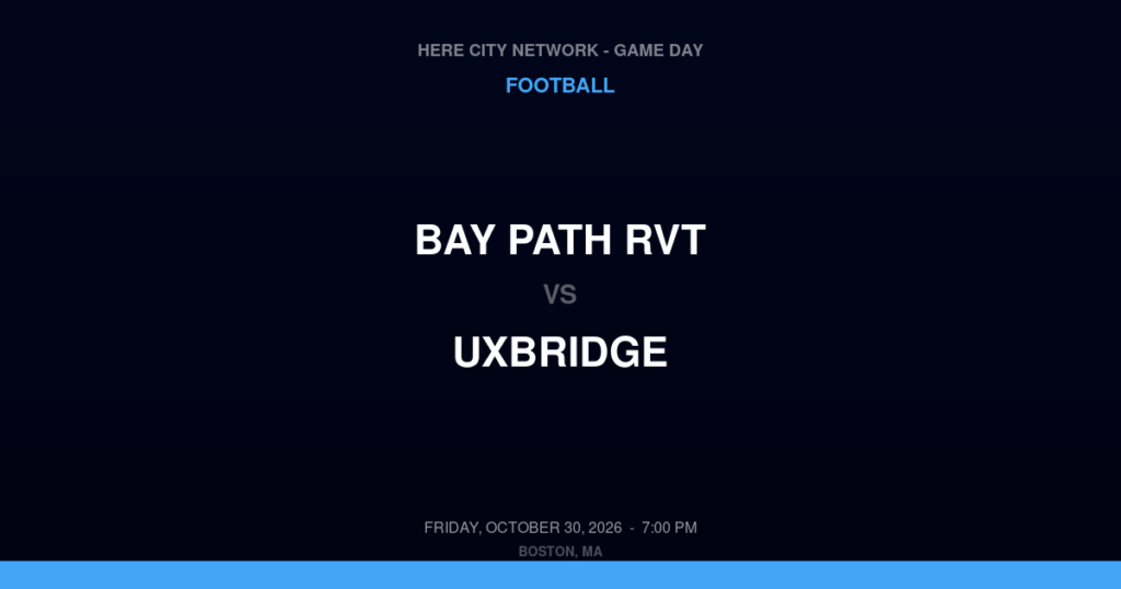 Bay Path RVT vs. Uxbridge — Football Game Day — Uxbridge, MA — Oct 30, 2026