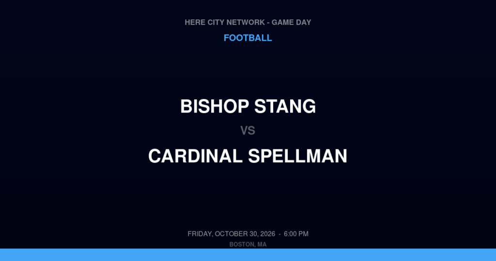 Bishop Stang vs. Cardinal Spellman — Football Game Day — Brockton, MA — Oct 30, 2026