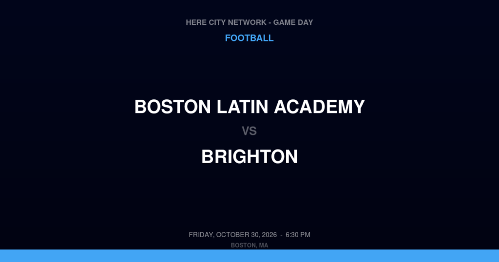 Boston Latin Academy vs. Brighton — Football Game Day — Brighton, MA — Oct 30, 2026