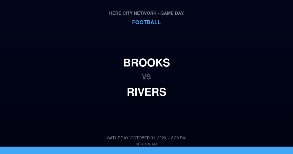 Brooks vs. Rivers — Football Game Day — Weston, MA — Oct 31, 2026