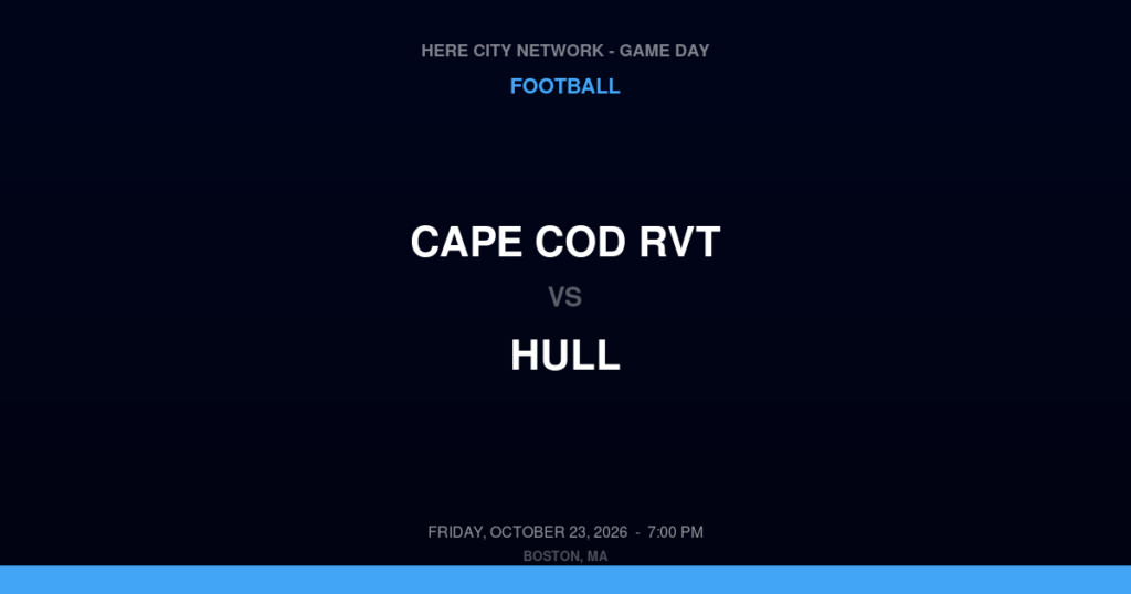 Cape Cod RVT vs. Hull — Football Game Day — Hull, MA — Oct 23, 2026