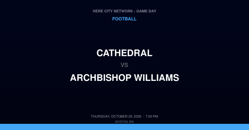 Cathedral vs. Archbishop Williams — Football Game Day — Braintree, MA — Oct 29, 2026