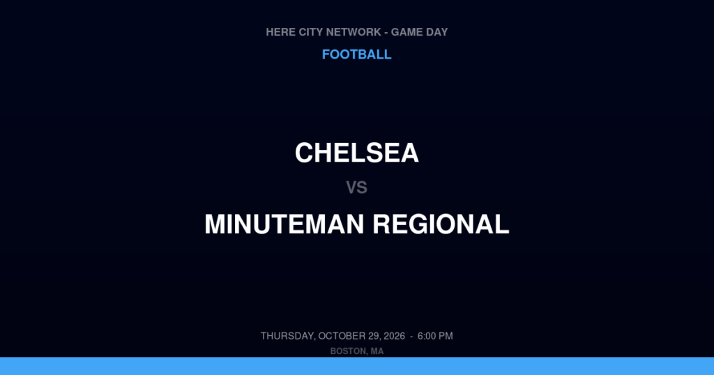 Chelsea vs. Minuteman Regional — Football Game Day — Lexington, MA — Oct 29, 2026