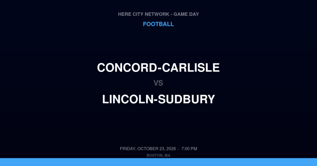 Concord-Carlisle vs. Lincoln-Sudbury — Football Game Day — Sudbury, MA — Oct 23, 2026