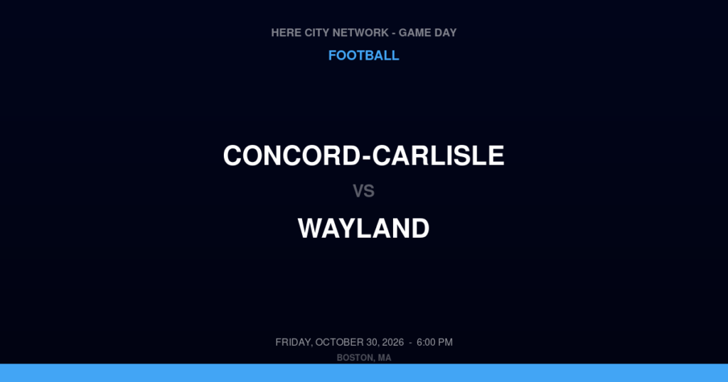 Concord-Carlisle vs. Wayland — Football Game Day — Wayland, MA — Oct 30, 2026