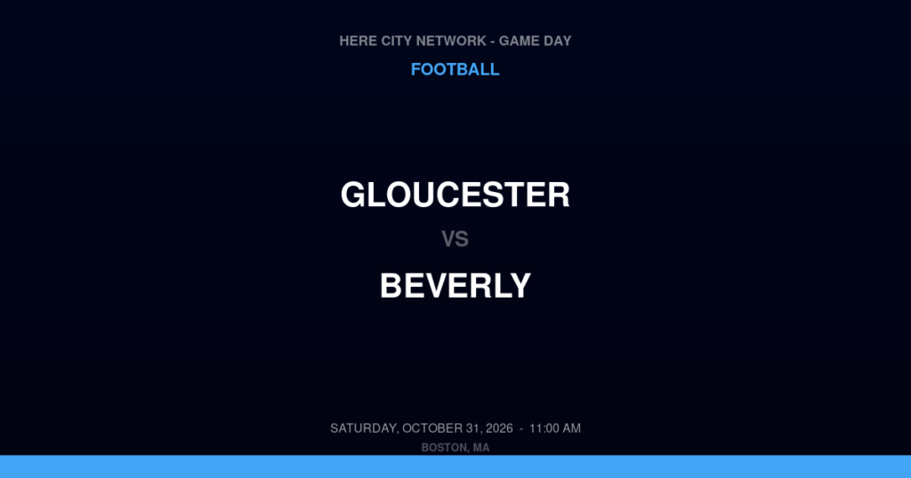 Gloucester vs. Beverly — Football Game Day — Beverly, MA — Oct 31, 2026