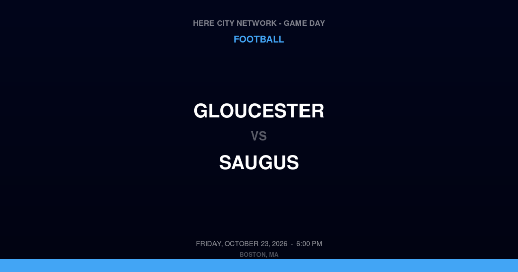 Gloucester vs. Saugus — Football Game Day — Saugus, MA — Oct 23, 2026
