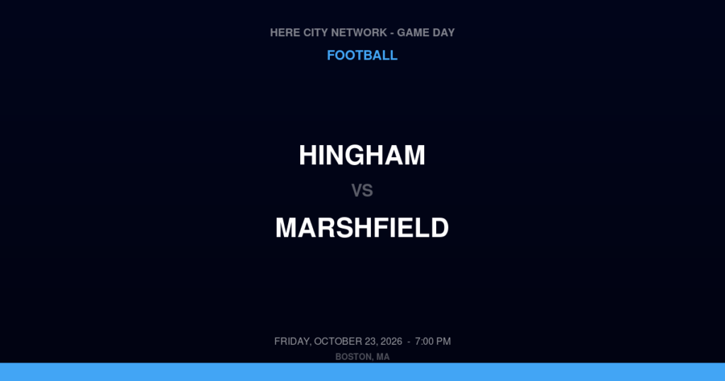 Hingham vs. Marshfield — Football Game Day — Marshfield, MA — Oct 23, 2026