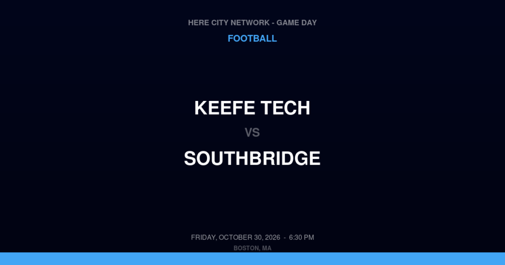 Keefe Tech vs. Southbridge — Football Game Day — Southbridge, MA — Oct 30, 2026