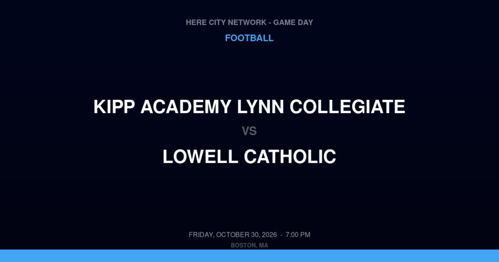 KIPP Academy Lynn Collegiate vs. Lowell Catholic — Football Game Day — Lowell, MA — Oct 30, 2026