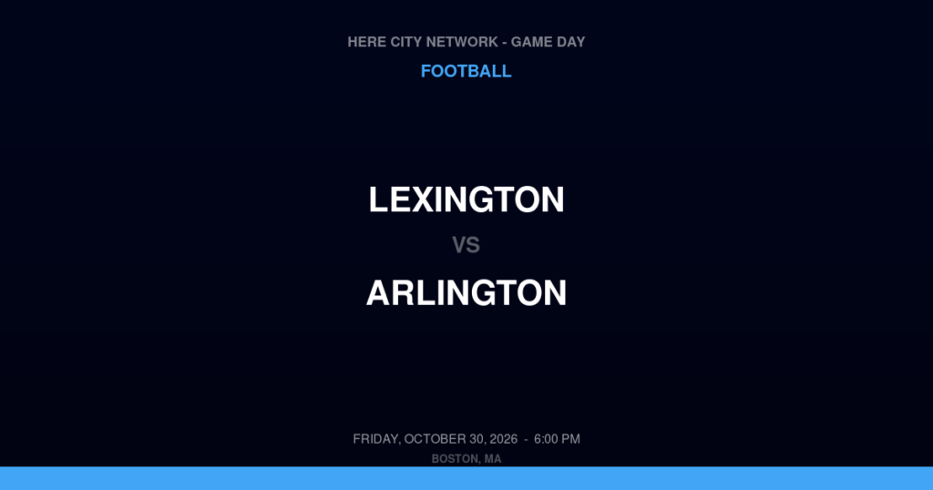 Lexington vs. Arlington — Football Game Day — Arlington, MA — Oct 30, 2026