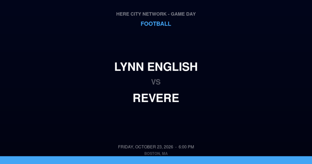 Lynn English vs. Revere — Football Game Day — Revere, MA — Oct 23, 2026