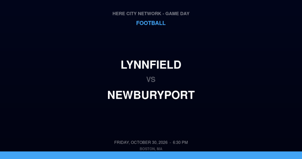 Lynnfield vs. Newburyport — Football Game Day — Newburyport, MA — Oct 30, 2026