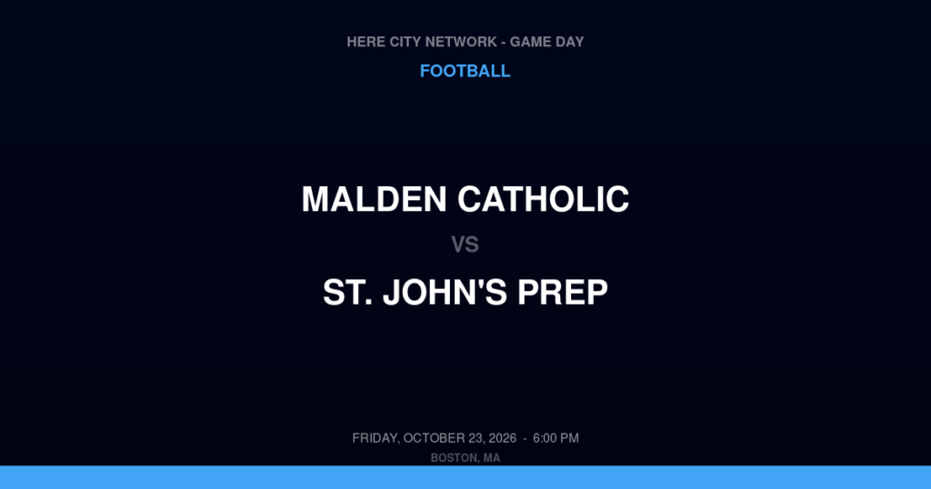 Malden Catholic vs. St. John's Prep — Football Game Day — Danvers, MA — Oct 23, 2026