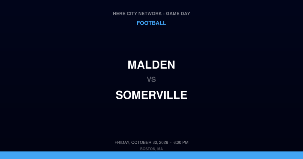 Malden vs. Somerville — Football Game Day — Somerville, MA — Oct 30, 2026