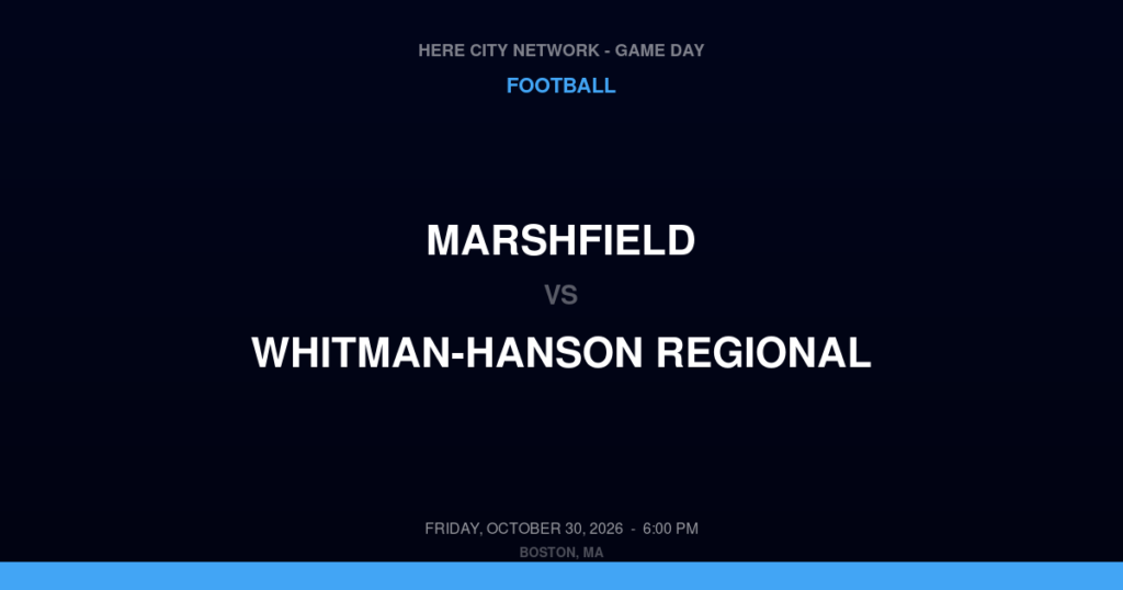 Marshfield vs. Whitman-Hanson Regional — Football Game Day — Whitman, MA — Oct 30, 2026