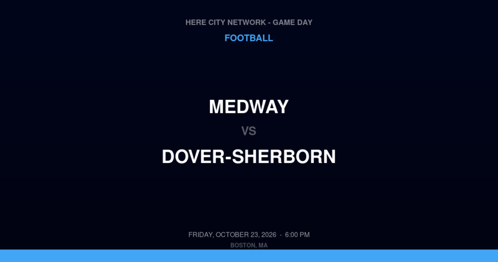 Medway vs. Dover-Sherborn — Football Game Day — Dover, MA — Oct 23, 2026