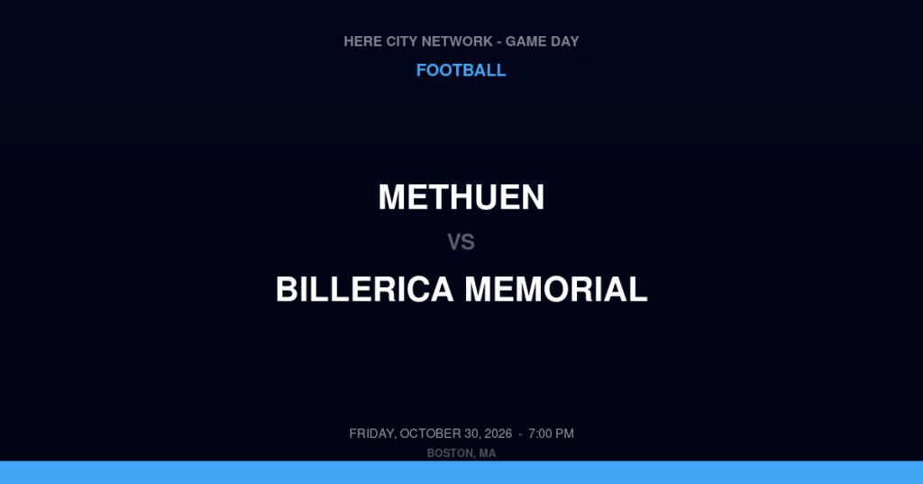 Methuen vs. Billerica Memorial — Football Game Day — Billerica, MA — Oct 30, 2026