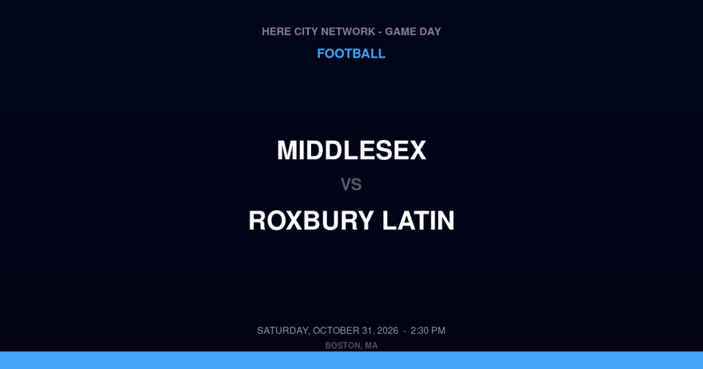 Middlesex vs. Roxbury Latin — Football Game Day — West Roxbury, MA — Oct 31, 2026
