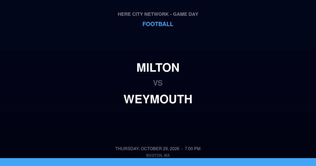 Milton vs. Weymouth — Football Game Day — South Weymouth, MA — Oct 29, 2026