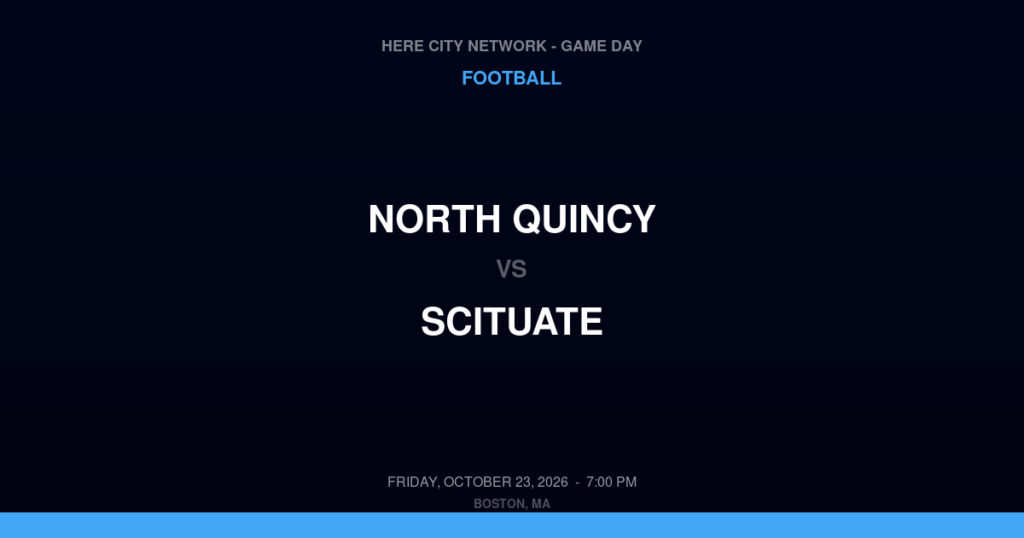 North Quincy vs. Scituate — Football Game Day — Scituate, MA — Oct 23, 2026