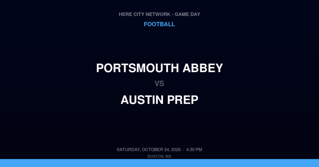 Portsmouth Abbey vs. Austin Prep — Football Game Day — Reading, MA — Oct 24, 2026