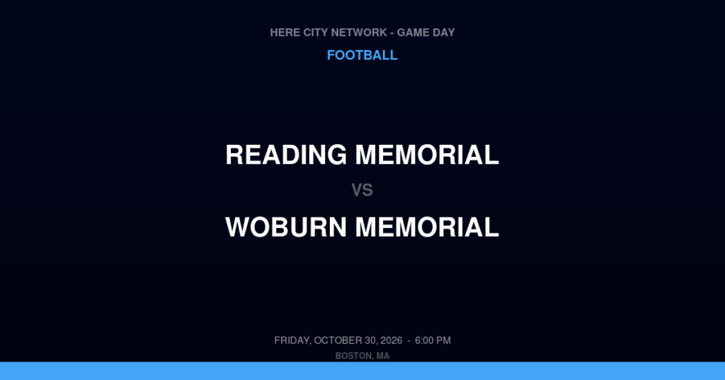 Reading Memorial vs. Woburn Memorial — Football Game Day — Woburn, MA — Oct 30, 2026