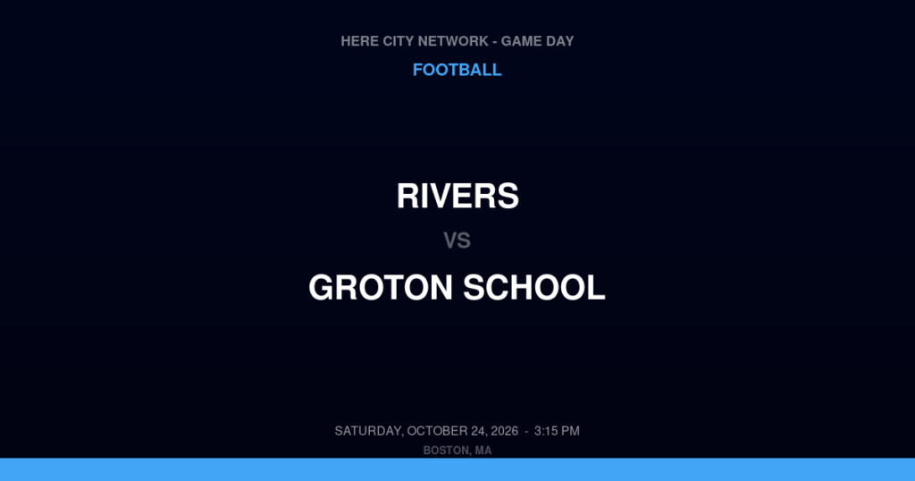 Rivers vs. Groton School — Football Game Day — Groton, MA — Oct 24, 2026
