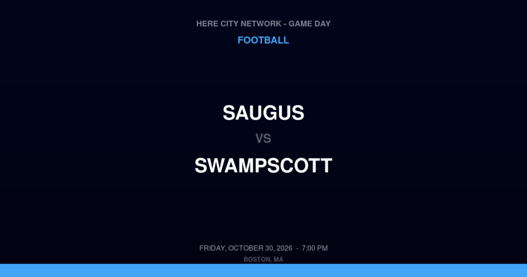Saugus vs. Swampscott — Football Game Day — Swampscott, MA — Oct 30, 2026