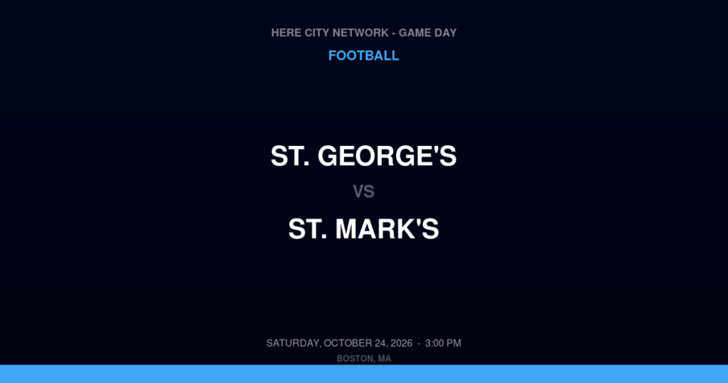 St. George's vs. St. Mark's — Football Game Day — Southborough, MA — Oct 24, 2026
