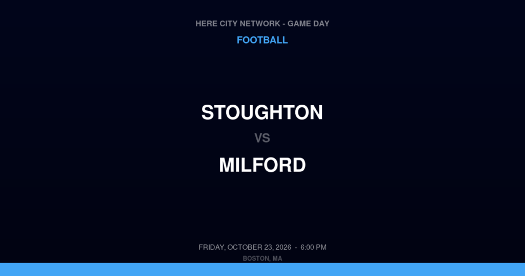 Stoughton vs. Milford — Football Game Day — Milford, MA — Oct 23, 2026