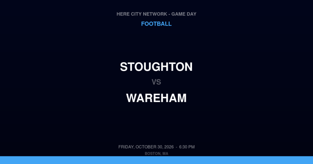 Stoughton vs. Wareham — Football Game Day — Wareham, MA — Oct 30, 2026