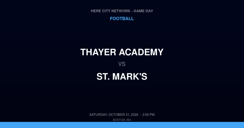 Thayer Academy vs. St. Mark's — Football Game Day — Southborough, MA — Oct 31, 2026
