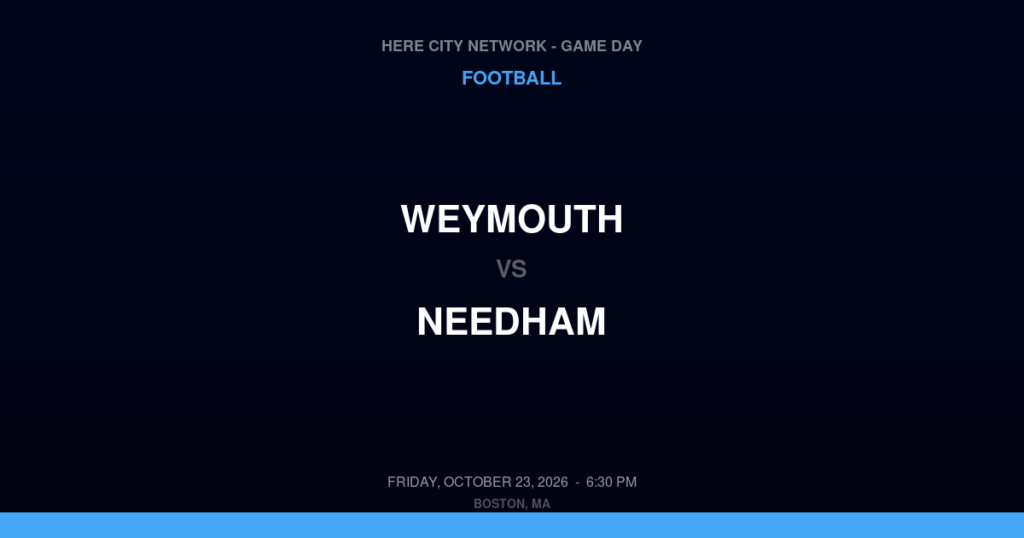 Weymouth vs. Needham — Football Game Day — Needham, MA — Oct 23, 2026