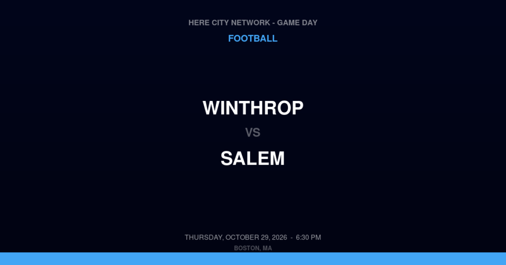 Winthrop vs. Salem — Football Game Day — Salem, MA — Oct 29, 2026