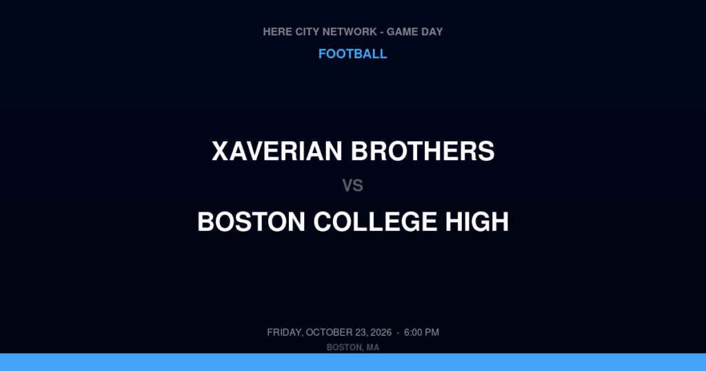 Xaverian Brothers vs. Boston College High — Football Game Day — Boston, MA — Oct 23, 2026